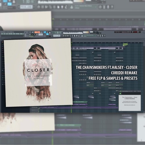 The Chainsmokers - Closer [CORIDDI REMAKE FREE FLP & SAMPLES & PRESETS]