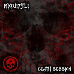 Miquiztli - Death Session (EP)