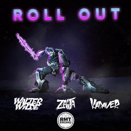 Walter Wilde & Kadaver & Zaita - Roll Out (FREE DOWNLOAD)