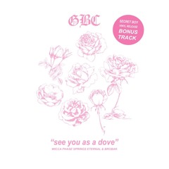 Wicca Phase Springs Eternal- See You As a Dove (Prod. Brobak)