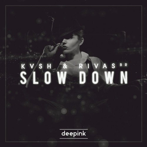 KVSH & RIVAS ᴮᴿ - Slow Down (Bootleg)