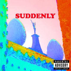 : SUDDENLY |Prod. by Mister Darrell|