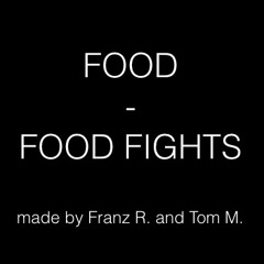 Food Fights