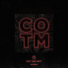 Cut The Shit (Original) [Unknown Records]