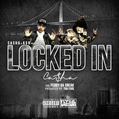 Locked In Feat Feddy Da Sneak (2016) Produced By Tha Fool
