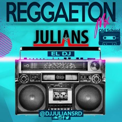Old School Reggaeton Mix - Dj Julians RD