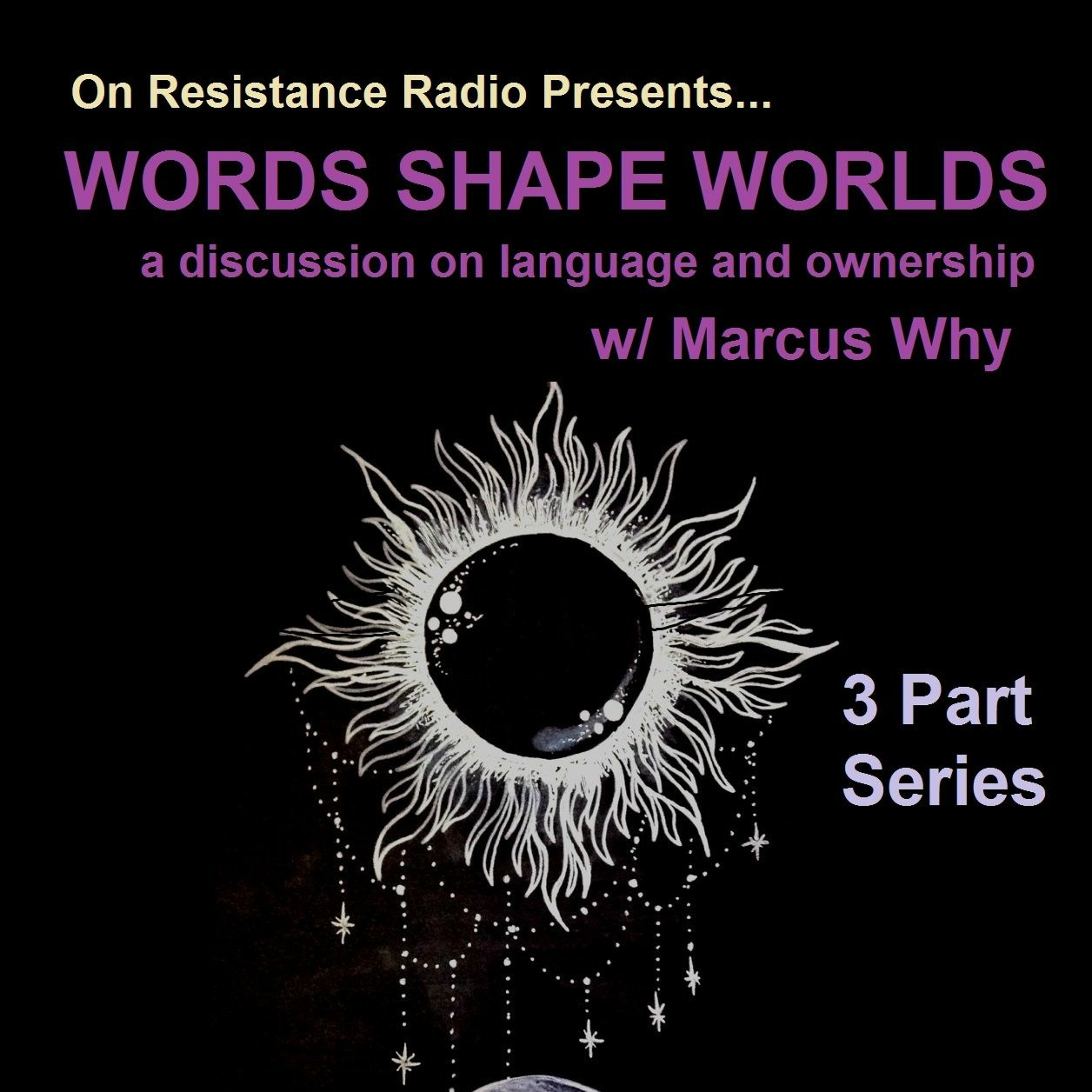 Words Shape Worlds: Part 2 episode artwork