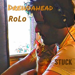 Stuck Featuring RoLo You Know (Produced by Professor Maguila)