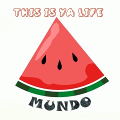 This Is Ya Life - Mundo