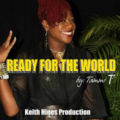 Tammi T READY FOR THE WORLD R B