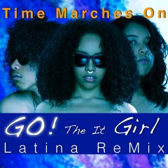 Go! Latin Tribal House Remix - Trk Only - Time Marches On