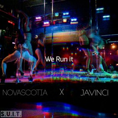 Novascotia - We Run It feat. Javinci (prod. Novascotia)