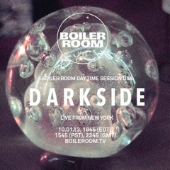 DARKSIDE LIVE Boiler Room NYC
