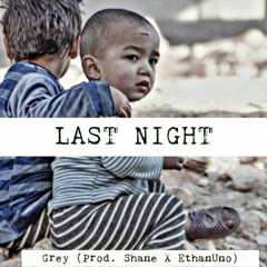 Last Night-Grey