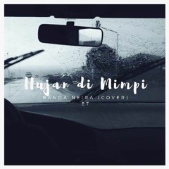 Banda Neira - Hujan Di Mimpi (Cover)EdelweisT (part 1)&Fullmoonfolk (part 2)frm SingSm!