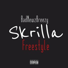 BadNewzBreezy - Skrilla Freestyle