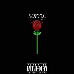sorry. (Produced by: swell)