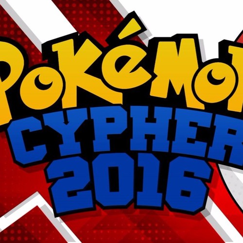 Stream Pokemon Cypher 2016 (Clean) by Gavin Listen online for free on