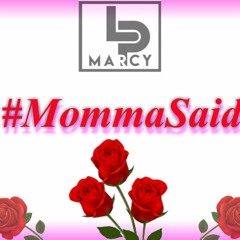 Lp Marcy- Momma Said