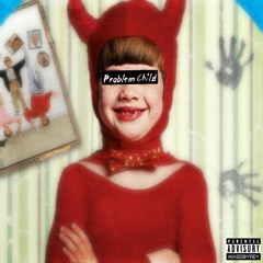 Problem Child | Preach Blvkkk