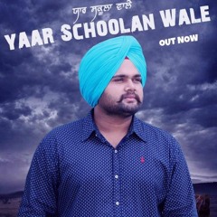 Yaar schoolan wale - Deep Suman
