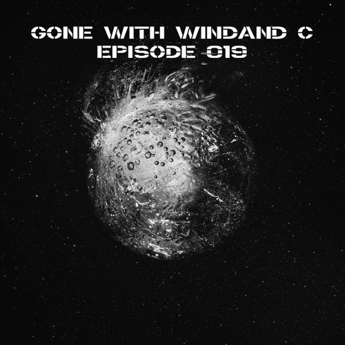 Gone With Windand C - Episode 019