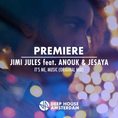 Premiere: Jimi Jules – It's Me, Music Feat. Anouk & Jesaya (Original Mix)