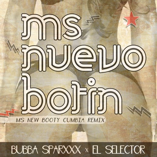 Ms. Nuevo Botìn (Ms. New Booty Cumbia Remix)