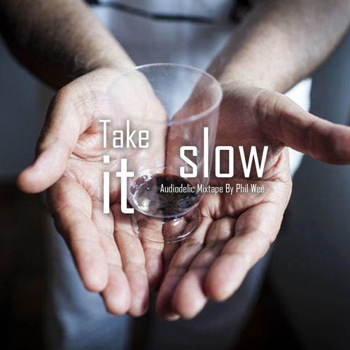Take It Slow - Audiodelic Mixtape
