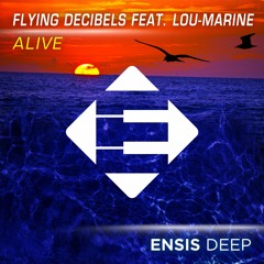 Flying Decibels feat. Lou - Marine - Alive (OUT NOW)