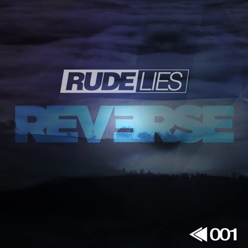 RudeLies - Reverse [OUT NOW]