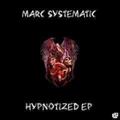 Marc Systematic - Hypnotized (Original Mix)