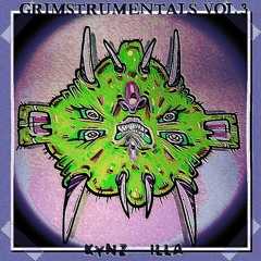KYNZ ILLA: GRIMstrumentals Vol.3 (Beat Reel)HQ Link below