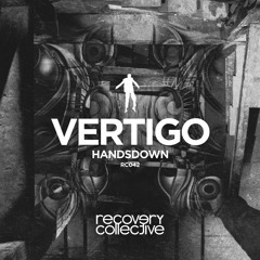 Handsdown - Vertigo (Original Mix) #11 Beatport Electronica Chart [Recovery Collective]