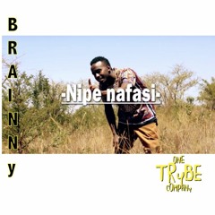 Nipe Nafasi By BRAINNY ((MUSIC VIDEO IN DESCRIPTION))