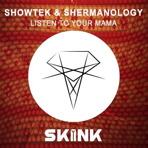 Showtek Shermanology Listen To Your Mama By Ricardo Hardweell Release date march 15, 2019. showtek shermanology listen to your