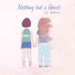 Nothing But A Ghost
