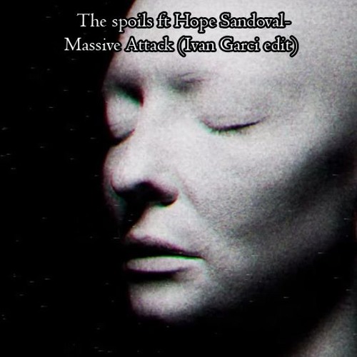 Stream (Bandcamp) The Spoils ft.Hope Sandoval-Massive Attack