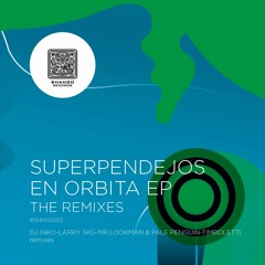 Superpendejos - En Orbita (TIMBOLETTI Remix) - out on Shango Rec