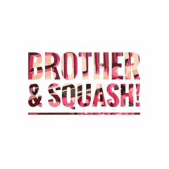 Brother & Squash! - Warp Dub