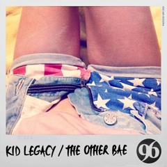 Kid Legacy - The Other Bae (Radio Mix)