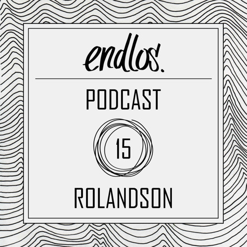 endlos. Podcast #15 - Rolandson