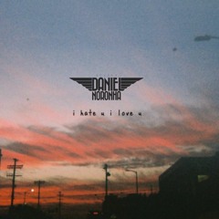 Gsh -* Hate - U-I - Love -* U-Daniel - Noronha -* Remix - Teaser