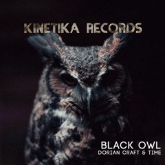 TIME & Dorian Craft - Black Owl (Original Mix) - 128kb SNIPPET