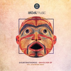 Doubtingthomas- Envolver (Gab Rhome Remix)[Akbal Music]