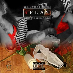 G4-4 THE LADIES -  "4PLAY" FT. CRISSIE MOODZ