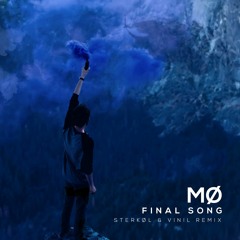 MØ - Final Song (Sterkøl & Vinil Remix)