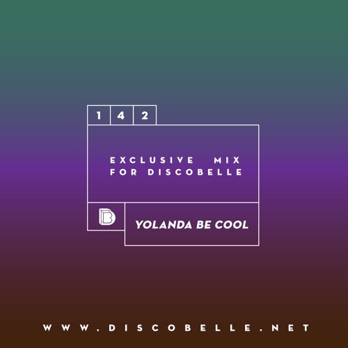 Discobelle Mix 142: Yolanda Be Cool -  US Tour Mix 2016