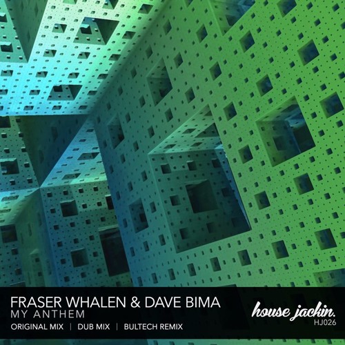 Fraser Whalen & Dave Bima - My Anthem (Original Mix)