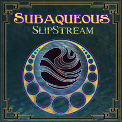 Subaqueous - Slipstream ft The Adaptive